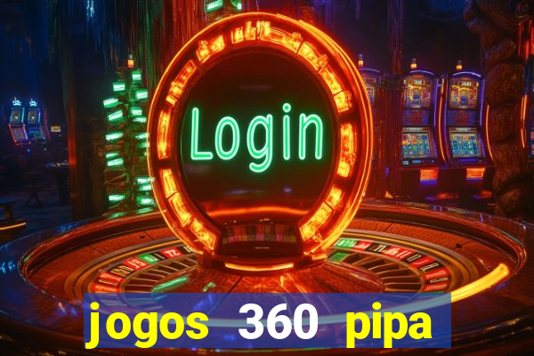 jogos 360 pipa combate 3d